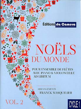 Illustration de NOËLS DU MONDE - Vol. 2 : pour ensemble de flûtes avec piano et violoncelle ad lib.