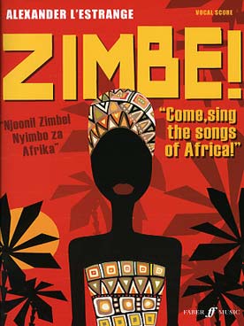 Illustration de Zimbe! Come, sing the songs of Africa pour SATB, chœur d'enfants et quintette de jazz