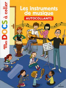 Illustration de MES DOCS A COLLER : des gommettes à coller sur livret 16 pages, format 19 x 25 cm, à partir de 3 ans - Les Instruments de musique