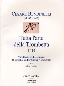 Illustration de Tutta l'Arte della trombetta 1614 avec traduction complète, biographie et commentaire critique (en allemand)