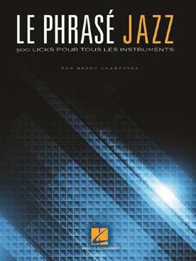 Illustration de Le Phrasé jazz : pour vous accompagner tout au long du chemin qui vous mènera à interpréter cette musique avec aisance
