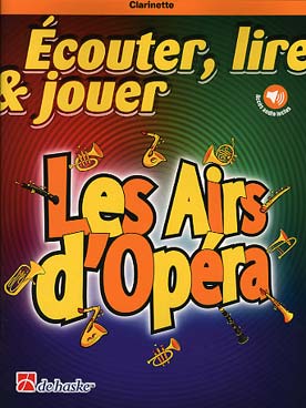 Illustration de ÉCOUTER, LIRE ET JOUER - Les Airs d'opéra avec accompagnements sous forme de fichiers MP3
