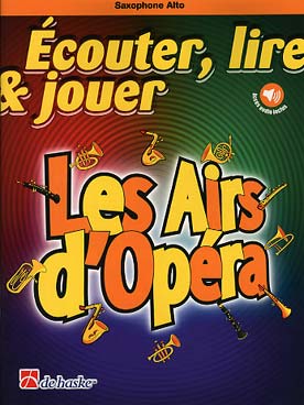 Illustration de ÉCOUTER, LIRE ET JOUER - Les Airs d'opéra avec accompagnements sous forme de fichiers MP3