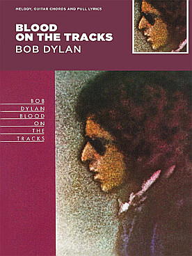 Illustration de BLOOD ON THE TRACKS BOB DYLAN (V/G)