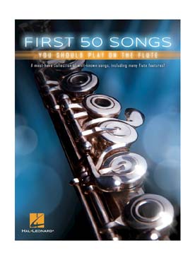 Illustration de FIRST 50 SONGS YOU SHOULD PLAY ON THE - Flute