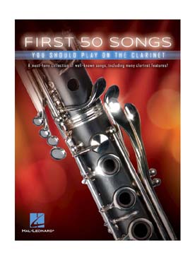 Illustration de FIRST 50 SONGS YOU SHOULD PLAY ON THE - Clarinette