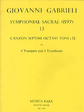 Illustration de Symphonie sacrae (1597) pour 6 trompettes et 6 trombones - Vol. 13 : Canzon septimi octavi toni à 12