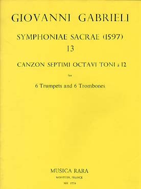 Illustration de Symphonie sacrae (1597) pour 6 trompettes et 6 trombones - Vol. 13 : Canzon septimi octavi toni à 12