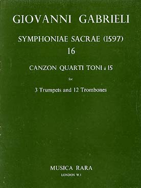 Illustration de Symphonie sacrae (1597) pour 3 trompettes et 12 trombones - Vol. 16 : Canzon quarti toni à 15