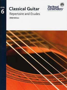 Illustration de CLASSICAL GUITAR (examens du Royal Conservatory of Music de Toronto) - Répertoire et études Vol. 6 (5e éd.)