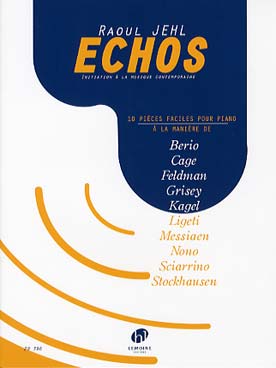 Illustration de Échos, initiation à la musique contemporaine : 10 pièces faciles à la manière de Berio, Cage, Feldman ...
