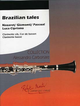 Illustration de Brazilian tales pour clarinette si b, cor de basset et clarinette basse