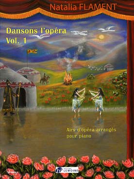 Illustration de Dansons l'opéra : airs d'opéra arrangés pour piano - Vol. 1