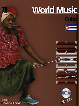 Illustration de WORLD MUSIC ENSEMBLE : répertoire pour 2 instr. mélodiques, piano/accordéon, guitare, basse/batterie + CD play-along - Cuba : 5 pièces