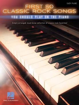 Illustration de FIRST 50 CLASSIC ROCK SONGS you should play on the piano