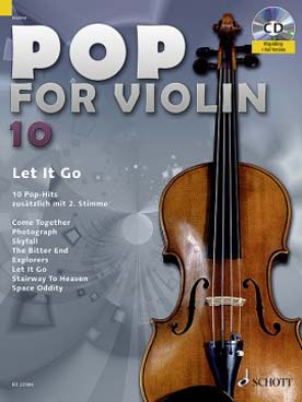 Illustration de POP FOR VIOLIN : succès pop arr. pour 1 ou 2 violons avec accès audio (easy) - Vol.10 : Let it go