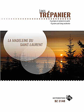 Illustration de La Madeleine du Saint-Laurent pour 4 guitares et orchestre à cordes