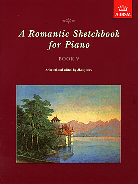 Illustration de A ROMANTIC SKETCHBOOK FOR PIANO - Book 5