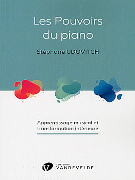 Illustration de Les Pouvoirs du piano : apprentissage musical et transformation intérieure