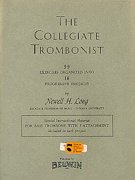 Illustration de The Collegiate trombonist : 99 exercises organized into 16 progressive projets  