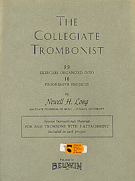 Illustration de The Collegiate trombonist : 99 exercises organized into 16 progressive projets