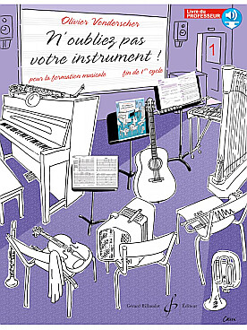 Illustration de N'oubliez pas votre instrument ! - Vol. 1 : fin de 1er cycle, livre du prof + téléchargement audio en ligne