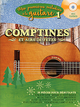 Illustration de MES PREMIERES MELODIES A LA GUITARE - Vol. 1 : comptines et airs de fêtes connus spécialement arrangées pour la guitare avec CD d'écoute et play-along