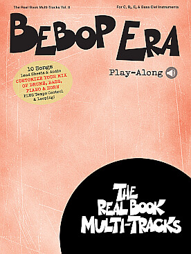 Illustration de REAL BOOK MULTI-TRACKS PLAY ALONG - Vol. 8 : BEBOP ERA Instruments en Ut, Si bémol ou Mi bémol