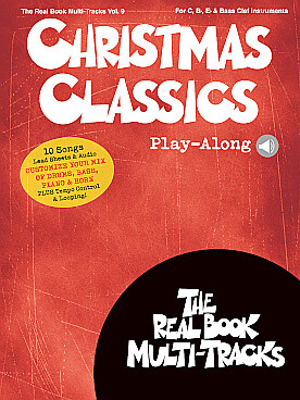 Illustration de REAL BOOK MULTI-TRACKS PLAY ALONG - Vol. 9 : CHRISTMAS CLASSICS pour Instruments en Ut, Si bémol ou Mi bémol