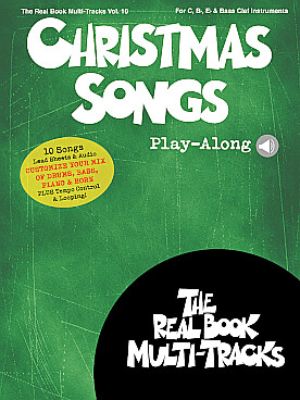 Illustration de REAL BOOK MULTI-TRACKS PLAY ALONG - Vol. 10 : CHRISTMAS SONGS pour instruments en Ut, Si bémol ou Mi bémol