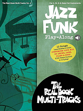 Illustration de REAL BOOK MULTI-TRACKS PLAY ALONG - Vol. 5 : JAZZ FUNK PLAY-ALONG pour instruments en Ut, Si bémol ou Mi bémol