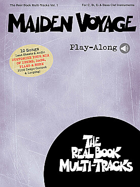 Illustration de REAL BOOK MULTI-TRACKS PLAY ALONG - Vol. 1 : MAIDEN VOYAGE PLAY-ALONG pour instruments en Ut, Si bémol ou Mi bémol