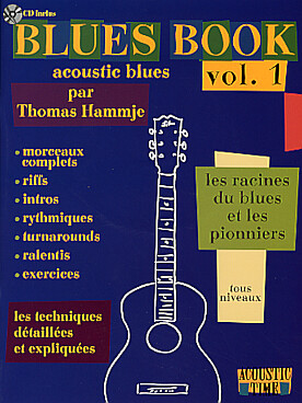 Illustration de Blues book - Vol. 1 : découverte des racines du blues et du style des pionniers du genre avec des morceaux du répertoire analysés et expliqués et le détail des techniques