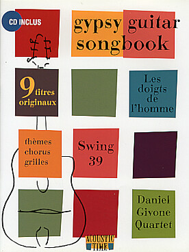 Illustration de Gypsy guitar songbook : les doigts de l'homme, Swing 39, Daniel Givone quartet Tous les thèmes, chorus et grilles d'accords