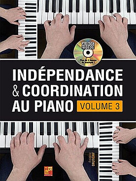 Illustration de Indépendance et coordination au piano avec DVD - Vol. 3 (édition 2019)