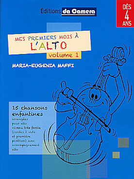 Illustration de MES PREMIERS MOIS à l'alto - Vol. 1 : 15 chansons enfantines, dès 4 ans (cordes à vide et 1re position)