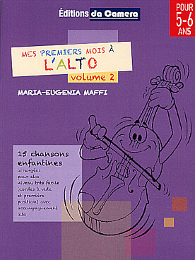 Illustration de MES PREMIERS MOIS à l'alto - Vol. 2 : 15 chansons enfantines, dès 5-6 ans (cordes à vide et 1re position)