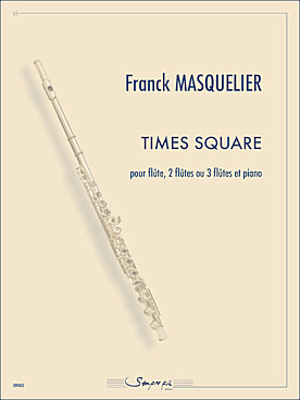 Illustration de Times square pour flûte, 2 flûtes ou 3 flûtes et piano