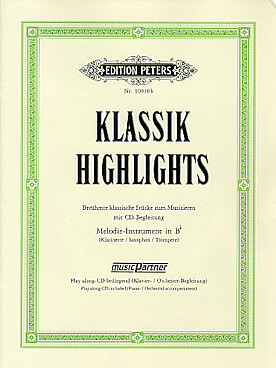 Illustration de KLASSIK HIGHLIGHTS : 15 pièces classiques célèbres pour instruments en si B avec CD d'accompagnement