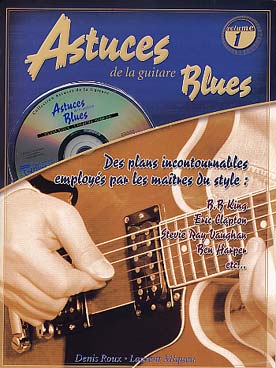 Illustration de ASTUCES de la guitare blues (solfège et tablature) par Roux/Miqueu, ancienne édition avec CD - Vol. 1