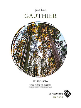 Illustration de Le Séquoia pour voix, flûte et guitare (conducteur + parties séparées)