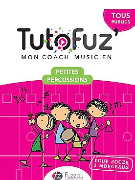 Illustration de TUTOFUZ' mon coach musicien - Petites percussions