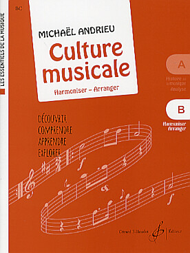 Illustration de Culture musicale - Vol. B : Harmoniser, arranger