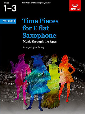 Illustration de TIME PIECES for E flat saxophone - Vol. 1 (grade 1-3)