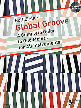 Illustration de Global groove : a complete guide do odd meters for all instruments
