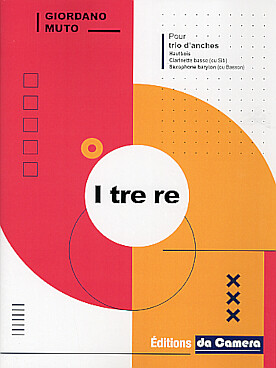 Illustration de I Tre re pour trio d'anches : hautbois, clarinette basse (ou si b) et saxophone baryton (ou basson)