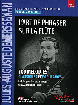 Illustration de L'Art de phraser sur la flûte : 100 mélodies classiques et populaires pour flûte seule, duo ou flûte et piano