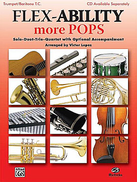 Illustration de FLEX-ABILITY MORE POPS : 11 arrangements de Lopez jouables en solo, duo, trio ou quatuor - Trompette