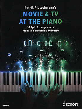 Illustration de MOVIE & TV AT THE PIANO : 10 epic arrangements from the streaming universe