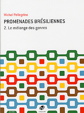Illustration de Promenades brésiliennes (pour instruments en ut) - Vol. 2 : le mélange des genres
